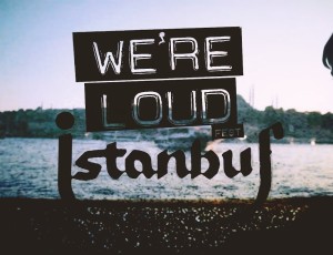 We’re Loud Fest! Exploring the rock’n'roll underground around the globe – next stop! Istanbul